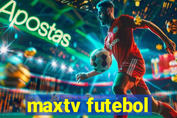 maxtv futebol